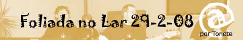 Foliada 29-2-08 por Tonete