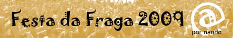 Festa da Fraga 2009 por Nando