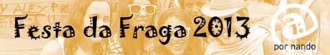 Festa da Fraga 2013 por Nando
